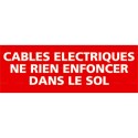 https://www.4mepro.com/26374-medium_default/panneau-cables-electriques-ne-rien-enfoncer-dans-le-sol.jpg
