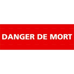 Panneau interdiction danger de mort