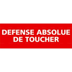 Panneau défense absolue de toucher