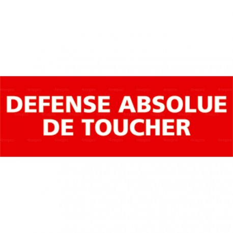 Panneau défense absolue de toucher