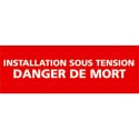 https://www.4mepro.com/26379-medium_default/panneau-installation-sous-tension-danger-de-mort.jpg