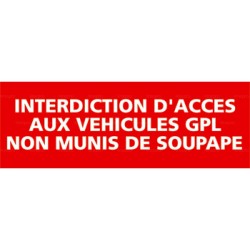 Panneau interdiction d'accès aux véhicules GPL non munis de soupape