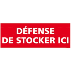Panneau défense de stocker ici