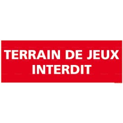 Panneau terrain de jeux interdit