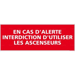 Panneau en cas alerte, interdiction d'utiliser les ascenseurs