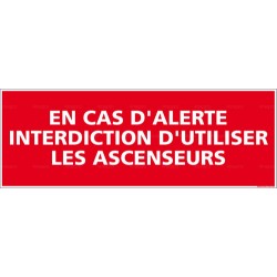 Panneau en cas alerte, interdiction d'utiliser les ascenseurs