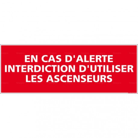 Panneau en cas alerte, interdiction d'utiliser les ascenseurs