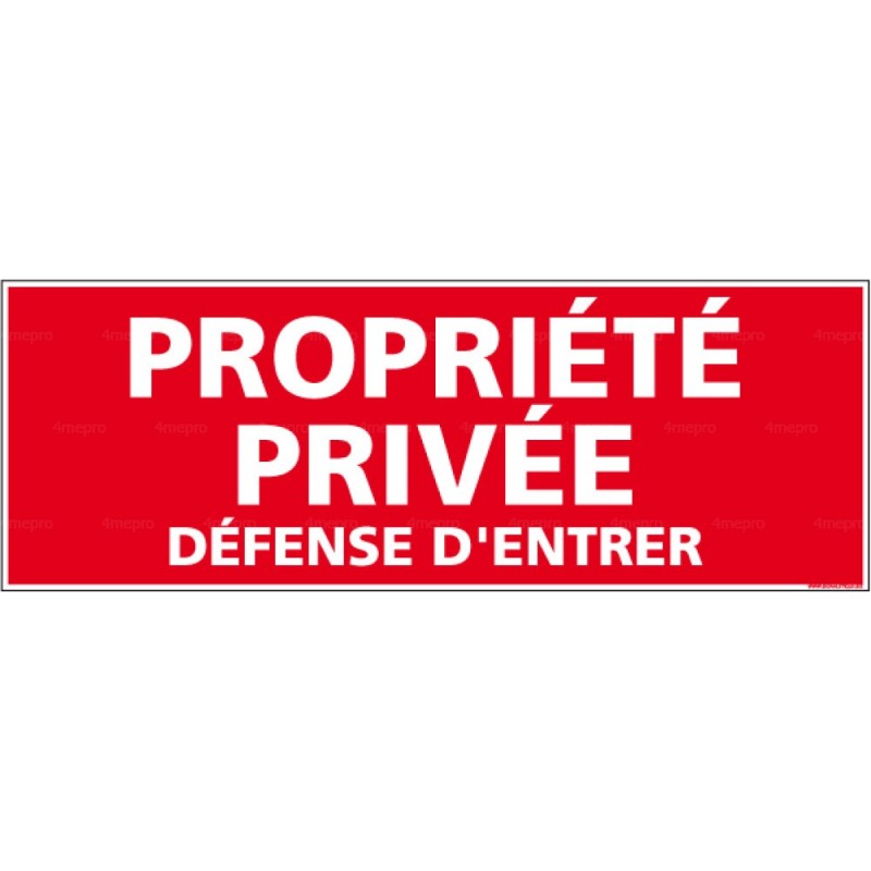 Panneau Propriété privée défense d'entrer