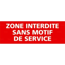 Panneau zone interdite sans motif de service