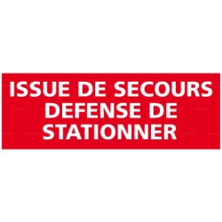 Panneau issue de secours - Défense de stationner