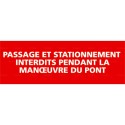 https://www.4mepro.com/26420-medium_default/panneau-passage-et-stationnement-interdits-pendant-la-manoeuvre-du-pont.jpg