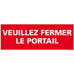 Panneau veuillez fermer le portail