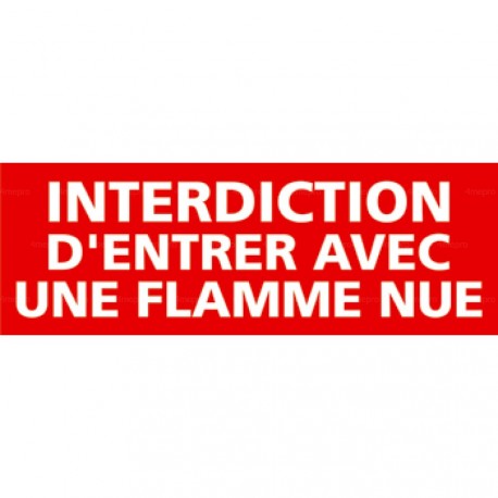 Panneau interdiction d'entrer avec une flamme nue