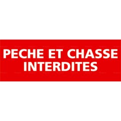 Panneau pêche et chasse interdites