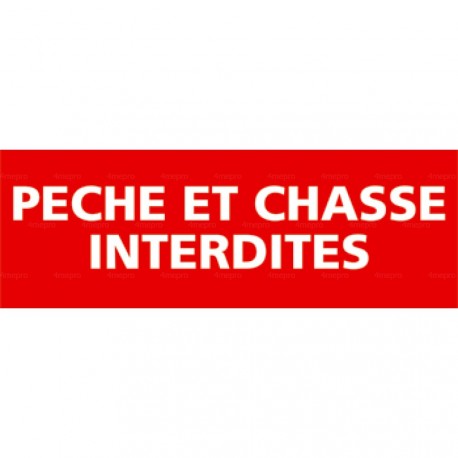 Panneau pêche et chasse interdites