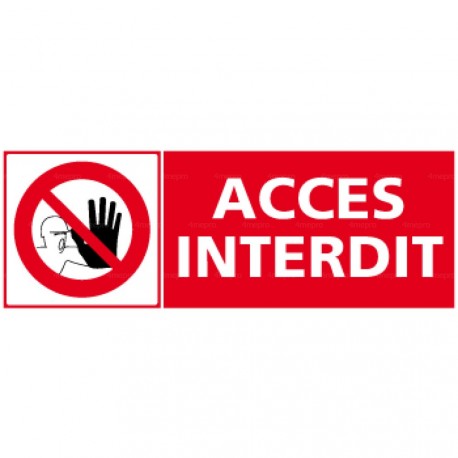 Panneau accès interdit + pictogramme