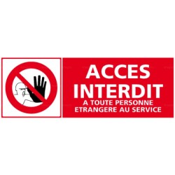 Panneau accès interdit à toute personne étrangère au service + pictogramme