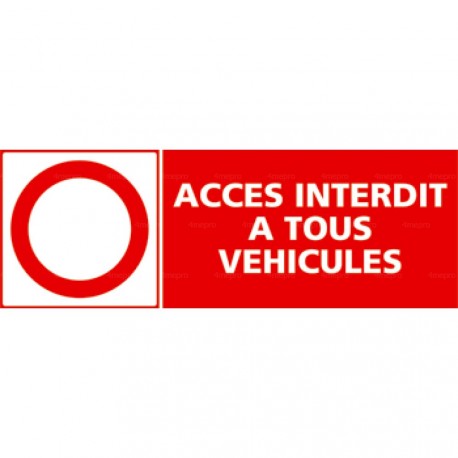 Panneau accès interdit à tous véhicules