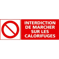 Panneau interdiction de marcher sur les calorifuges