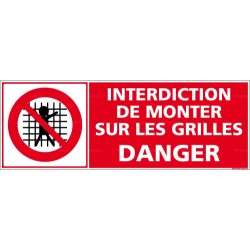 Panneau interdiction de monter sur les grilles Danger