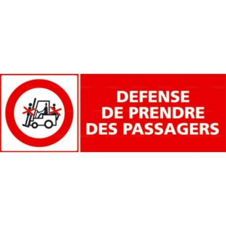 Panneau défense de prendre des passagers sur le chariot élévateur