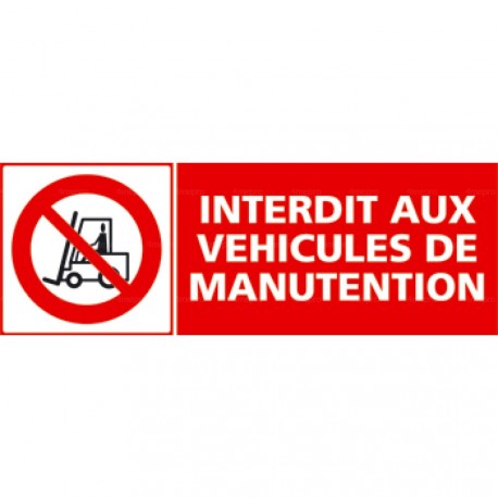 Panneau rectangulaire interdit aux véhicules de manutention