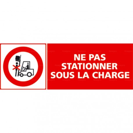 Panneau ne pas stationner sous la charge du chariot élévateur