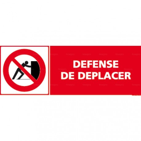 Panneau défense de déplacer