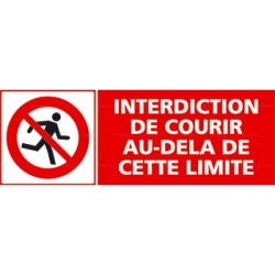 Panneau interdiction de courir au-delà de cette limite