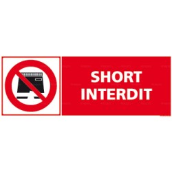 Panneau short interdit