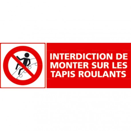 Panneau interdiction de monter sur les tapis roulants