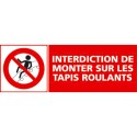 https://www.4mepro.com/26533-medium_default/panneau-interdiction-de-monter-sur-les-tapis-roulants.jpg