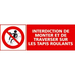 Panneau interdiction de monter et de traverser les tapis roulants