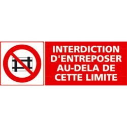 Panneau interdiction d'entreposer au-delà de cette limite