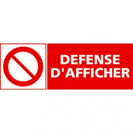 panneau /"DEFENSE D/'AFFICHER/" ROUGE signalétique