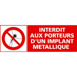 Panneau interdit aux porteurs d'un implant métallique