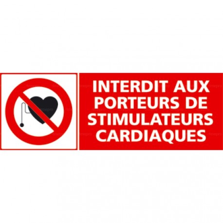 Panneau interdit aux porteurs de stimulateurs cardiaques