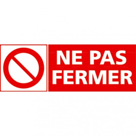 Panneau ne pas fermer