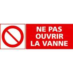 Panneau ne pas ouvrir la vanne