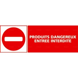 Panneau produits dangereux, entrée interdite