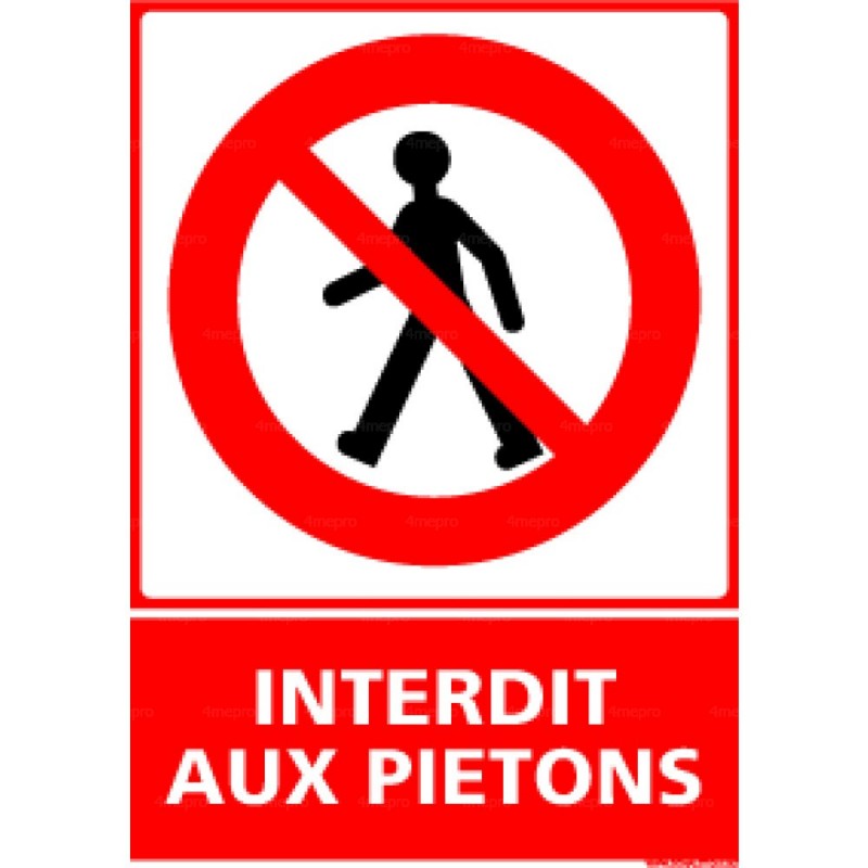 Panneau Vertical Interdit Aux Pietons 4mepro