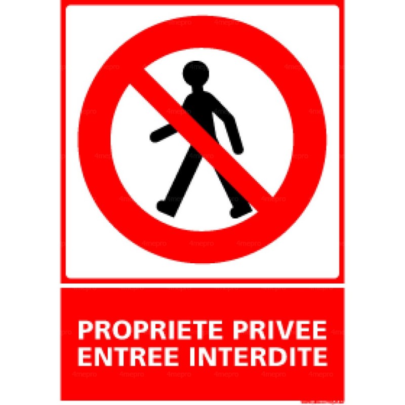 Panneau vertical propriété privée, entrée interdite 4mepro