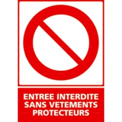 Panneau vertical entrée interdite sans vêtements protecteurs