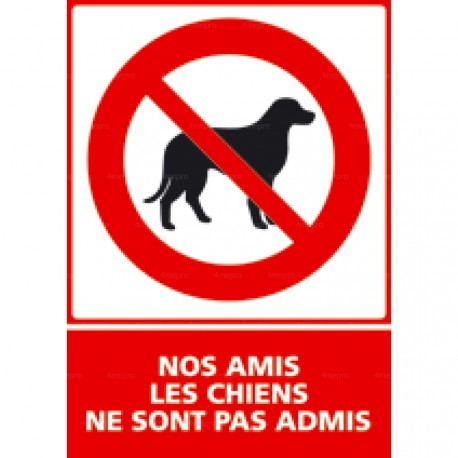 Panneau vertical nos amis les chiens ne sont pas admis