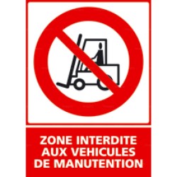 Panneau vertical Zone interdite aux véhicules de manutention