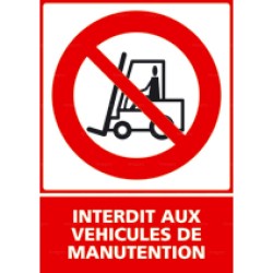 Panneau vertical Interdit aux véhicules de manutention
