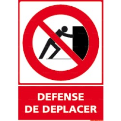 Panneau vertical Défense de déplacer