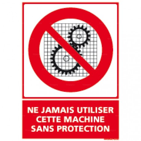 Panneau vertical Ne jamais utiliser cette machine sans protection