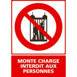 Panneau vertical Monte charge interdit aux personnes