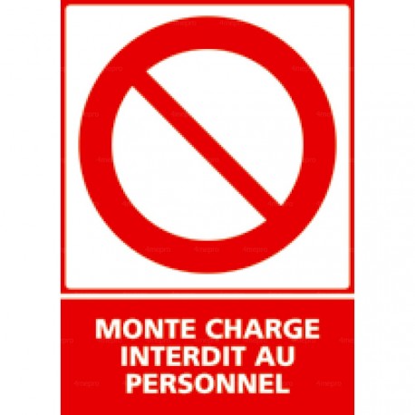 Panneau vertical Monte charge interdit au personnel